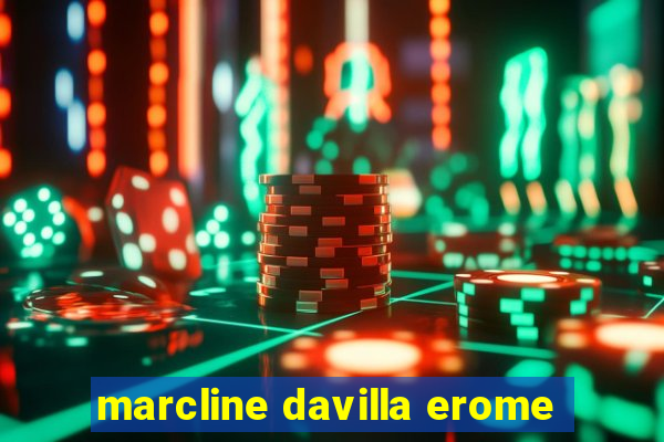 marcline davilla erome